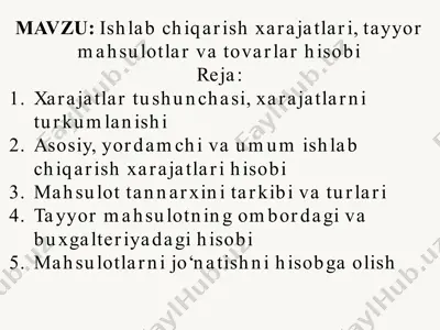 ishlab chiqarish xarajatlari, tayyor mahsulotlar va tovarlar hisobi — PPTX