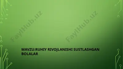 ruhiy rivojlanishi sustlashgan bolalar — PPTX