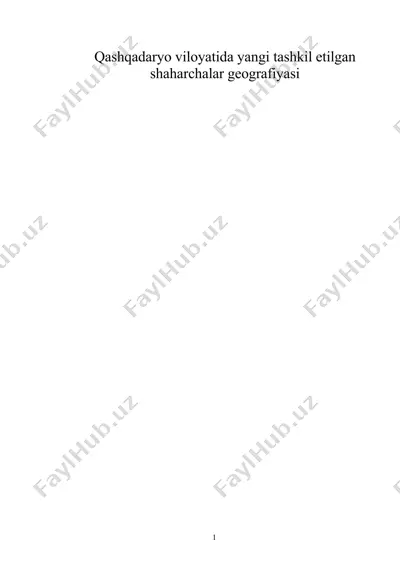 qashqadaryo viloyatida yangi tashkil etilgan shaharchalar geografiyasi — DOC
