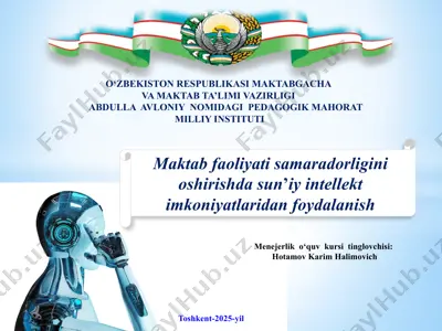 maktab faoliyati samaradorligini oshirishda sun’iy intellekt imkoniyatlaridan foydalanish — PPTX