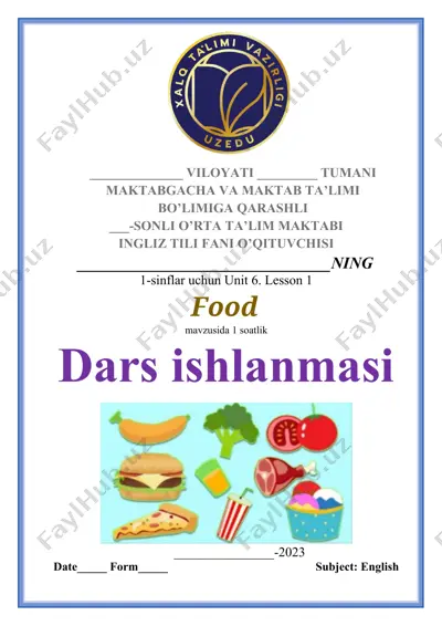1-sinflar uchun unit 6. lesson 1 food mavzusida 1 soatlik dars ishlanmasi — DOCX