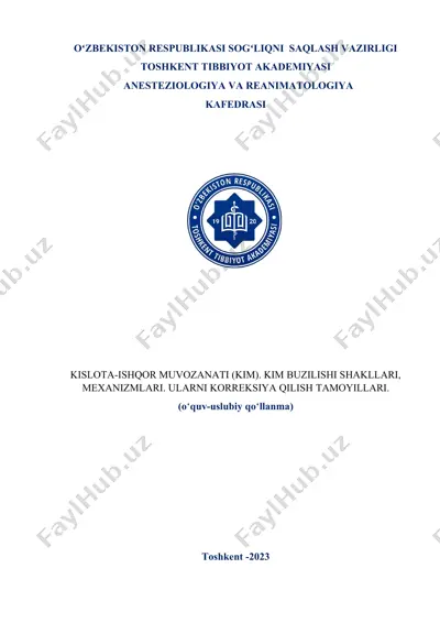 kislota-ishqor muvozanati (kim). kim buzilishi shakllari, mexanizmlari. ularni korreksiya qilish tamoyillari. — DOCX