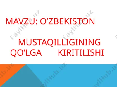 o’zbekiston mustaqilligining qo’lga kiritilishi — PPTX