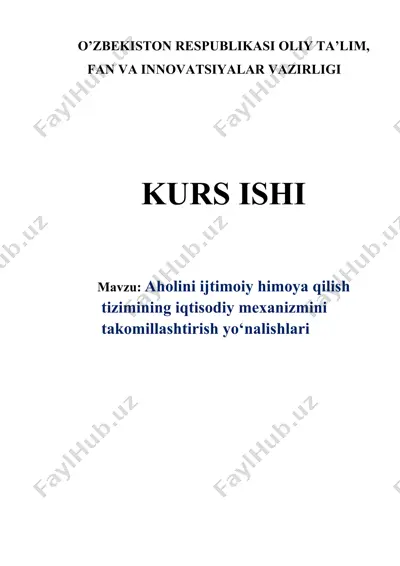 aholini ijtimoiy himoya qilish tizimining iqtisodiy mexanizmini takomillashtirish yo‘nalishlari — DOCX