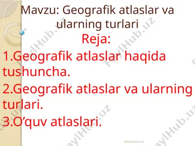 geografik atlaslar va ularning turlari — PPTX