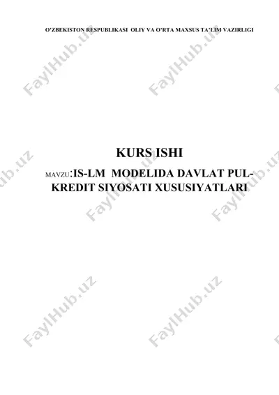 is-lm modelida davlat pul-kredit siyosati xususiyatlari — DOCX