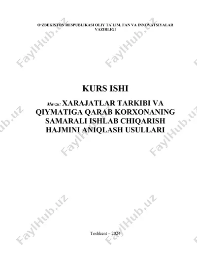 xarajatlar tarkibi va qiymatiga qarab korxonaning samarali ishlab chiqarish hajmini aniqlash usullari — DOCX