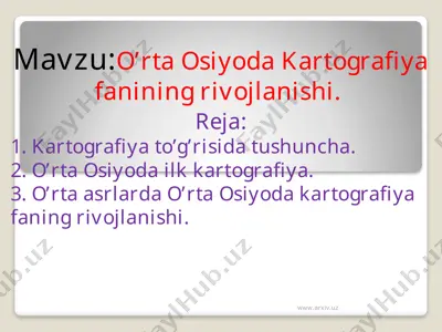 o’rta osiyoda kartografiya fanining rivojlanishi — PPTX