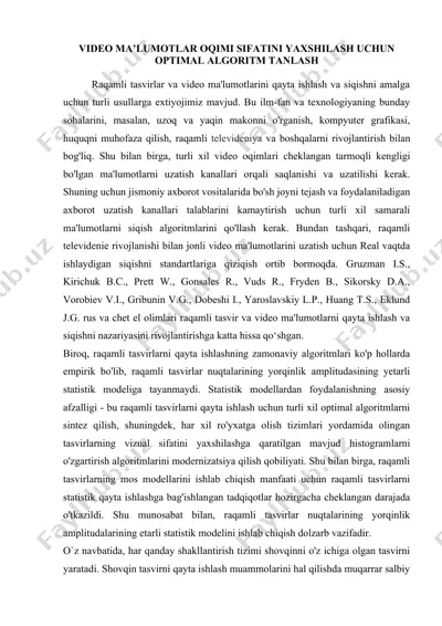 video ma’lumotlar oqimi sifatini yaxshilash uchun optimal algoritm tanlash — DOCX