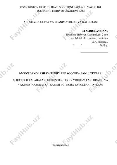 bosqich talabalari uchun tez tibbiy yordam fani oralig' va yakuniy nazorat o'tkazish bo'yicha savollar to'plami — DOCX