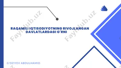 raqamli iqtisodiyotning rivojlangan davlatlardagi o'rni — PPTX