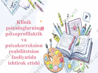 klinik psixologlarning psixoprofilaktik va psixokorreksion reabilitstsion faoliyatida ishtirok etishi — PPTX