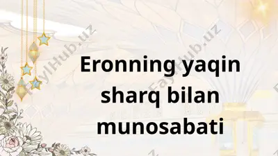eronning yaqin sharq mamlakatlari bilan tashqi savdo aloqalari — PPTX
