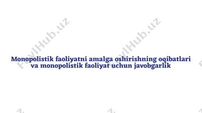monopolistik faoliyatning oqibatlari — PPTX