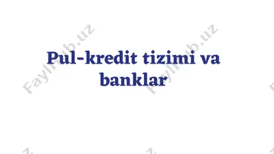 pul-kredit tizimi va banklar — PPTX
