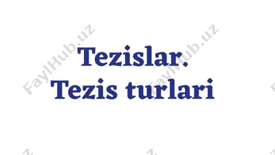 tezislar. tezis turlari — PPTX