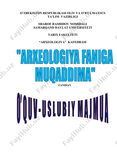 "arxeologiya faniga muqaddima" o’quv-uslubiy majmuasi — DOCX