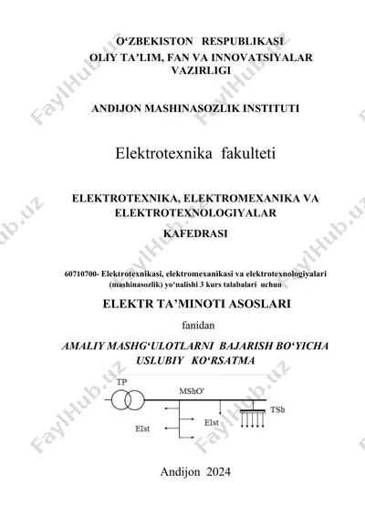 elektr ta'minoti asoslari fanidan amaliy mashg'ulotlarni bajarish bo'yicha uslubiy ko'rsatma — DOCX