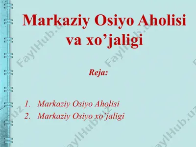 markaziy osiyo aholisi va xo’jaligi — PPTX