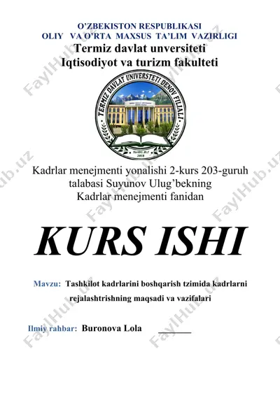 kadrlar menejmenti yonalishi 2-kurs 203-guruh talabasi suyunov ulug’bekning kurs ishi — DOCX