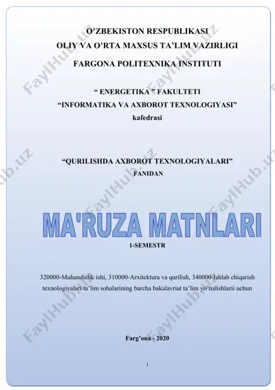 ma’ruza matnlari “qurilishda axborot texnologiyalari” fanidan — DOCX