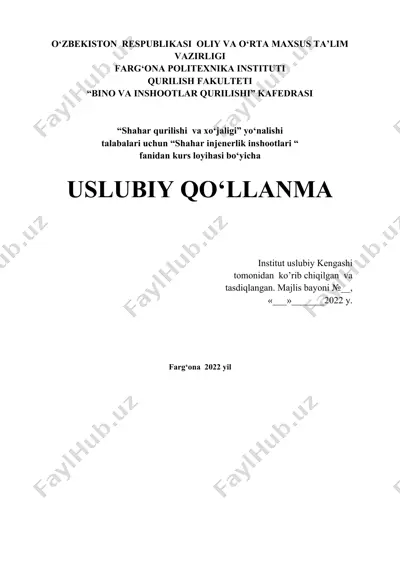 uslubiy qo'llanma "shahar qurilishi va xo‘jaligi" yo‘nalishi talabalari uchun "shahar injenerlik inshootlari" fanidan kurs loyihasi bo‘yicha — DOCX