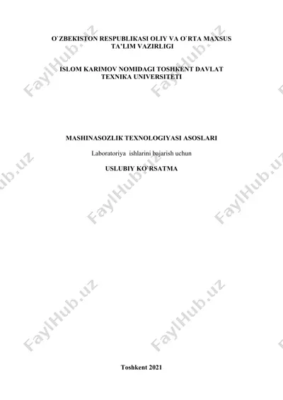 mashinasozlik texnologiyasi asoslari laboratoriya ishlarini bajarish uchun uslubiy ko'rsatma — DOCX