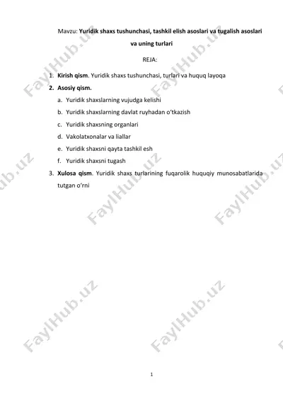 yuridik shaxs tushunchasi, tashkil etilish asoslari va tugatilish asoslari va uning turlari — DOCX