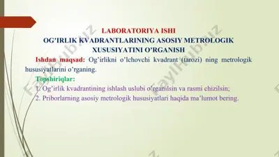 laboratoriya ishi - ogʼirlik kvadrantlarining asosiy metrologik xususiyatini oʼrganish — PPTX