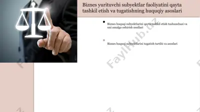 biznes yurituvchi subyektlar faoliyatini qayta tashkil etish va tugatishning huquqiy asoslari — PPTX