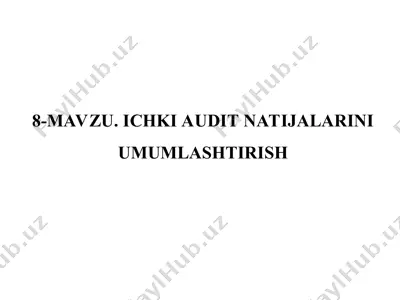 ichki audit natijalarini umumlashtirish — PPT