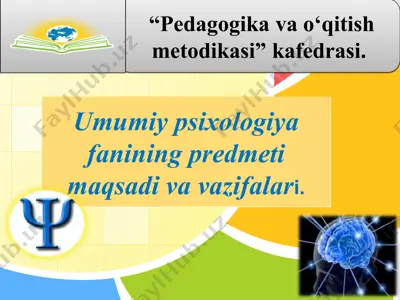umumiy psixologiya fanining predmeti maqsadi va vazifalari — PPT