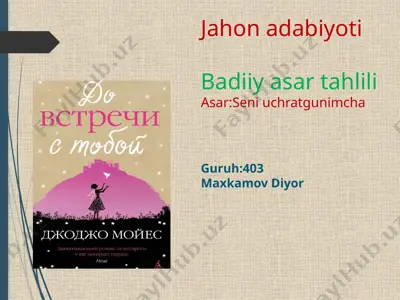 jahon adabiyoti badiiyasartahlili asar: seni uchratgunimcha — PPTX