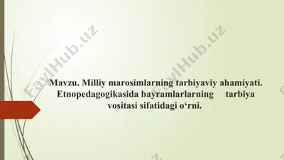 milliy marosimlarning tarbiyaviy ahamiyati — PPTX