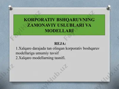 korporativ boshqaruvning zamonaviy uslublari va modellari — PPTX