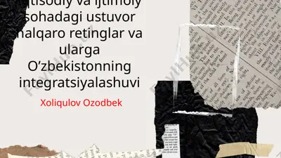 iqtisodiy va ijtimoiy sohadagi ustuvor halqaro retinglar va ularga o’zbekistonning integratsiyalashuvi — PPTX