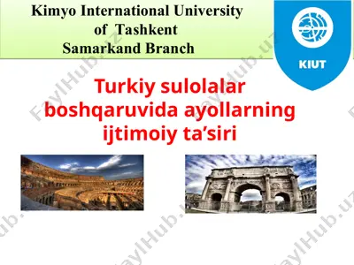 turkiy sulolalar boshqaruvida ayollarning ijtimoiy ta’siri — PPT