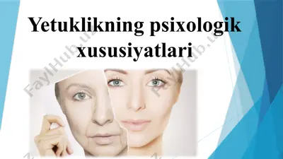 yetuklikning psixologik xususiyatlari — PPTX