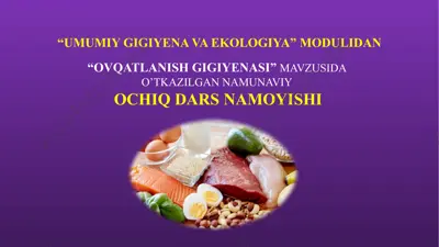 ovqatlanish gigiyenasi mavzusida ochiq dars namoyishi — PPTX