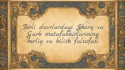 sharq va garb mutafakkirlarining borliq falsafasi — PPTX