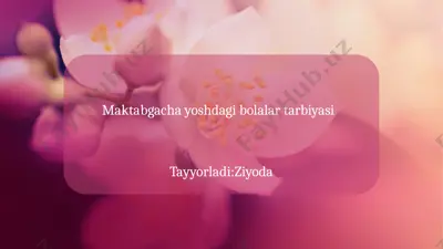bolalar tarbiyasi — PPTX