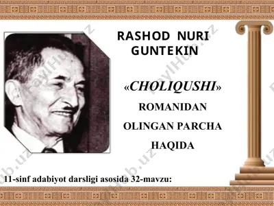rashod nuri guntekin choliqushi 11 - sinf — PPT