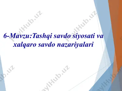 tashqi savdo siyosati va xalqaro savdo nazariyalari — PPTX