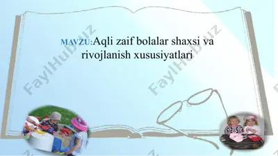 aqlizaif bolalar shaxsi va ro'jlantirish xususiyatlari — PPTX