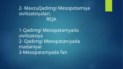 mavzu: qadimgi mesopotamiya sivilizatsiyalari — PPTX