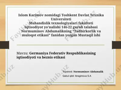 toshkent davlat texnika universiteti muhandislik texnologiyalari fakulteti iqtisodiyot yo’nalishi talabasi normuminov abdumalikning "tadbirkorlik va muloqotetikasi" fanidan yozgan mustaqilishi — PPTX