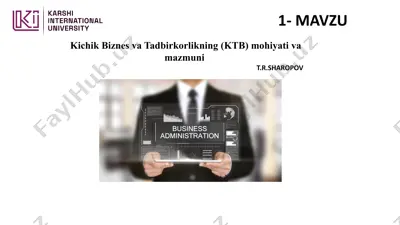 kichik biznes va tadbirkorlikning mohiyati va mazmuni — PPTX