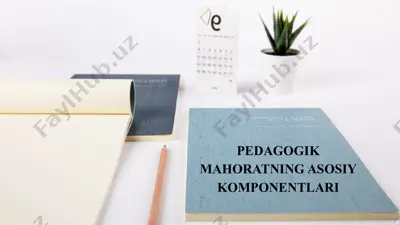 pedagogik mahoratning asosiy komponentlari — PPTX