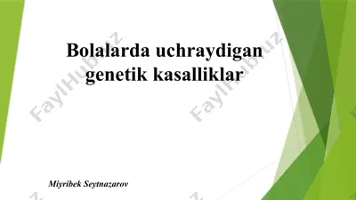 bolalarda uchraydigan genetik kasalliklar — PPTX
