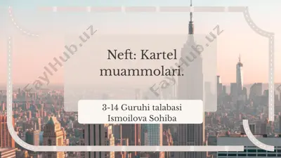 neft: kartel muammolari — PPTX